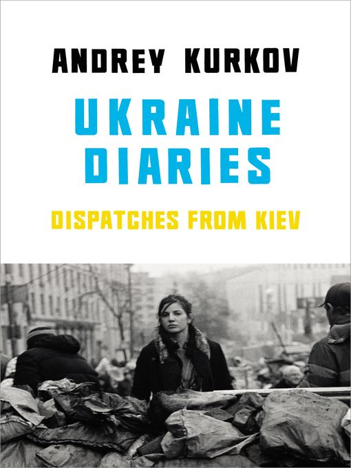 Title details for Ukraine Diaries by Andrey Kurkov - Wait list